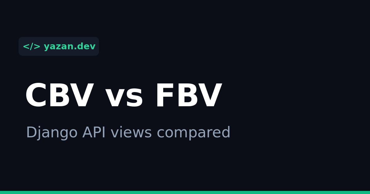 Django API Views: Class-Based Views (CBV) vs Function-Based Views (FBV)